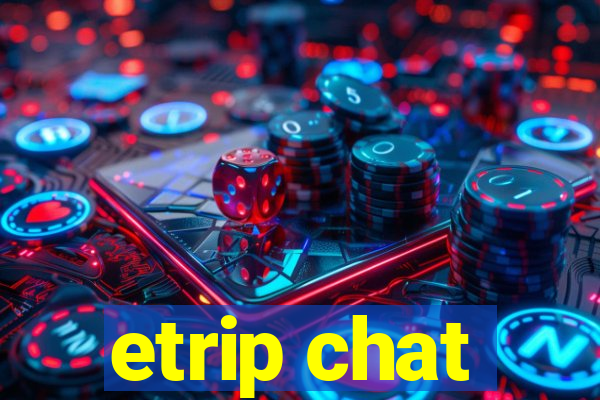 etrip chat